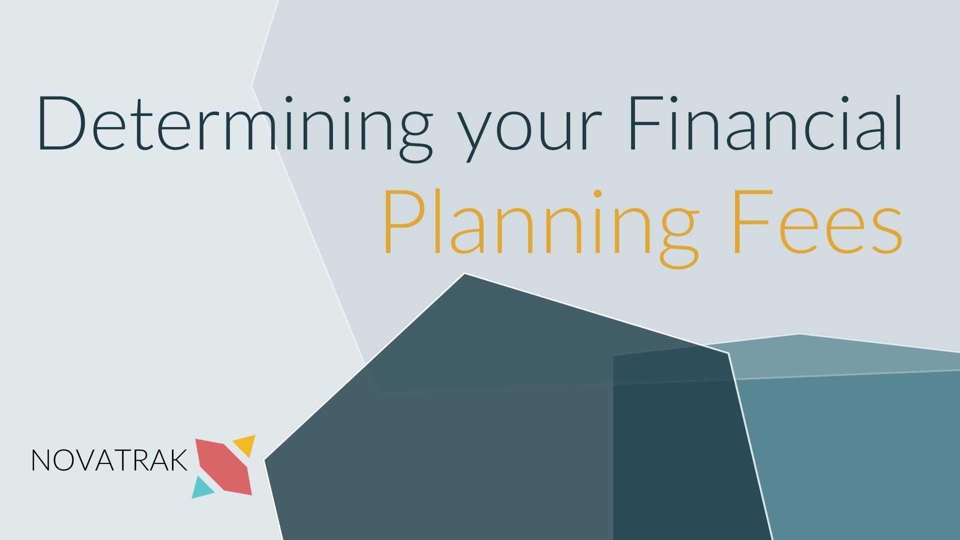 Using a Fee Calculator to Determine your Financial Planning Fees NovaTrak